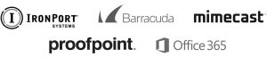 IronPort, Barracuda Networks, Mimecast, Proofpoint, and Office 365